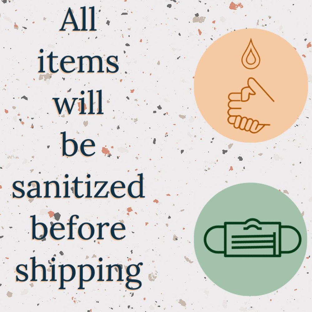 All Items Will Be Sanitized Before Shipping